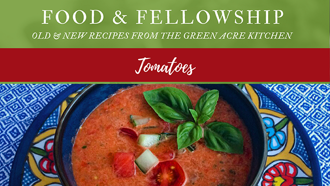 Food & Fellowship – Tomatoes