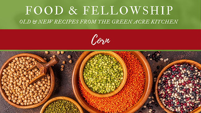 Food & Fellowship – Corn Food & Fellowship – Corn