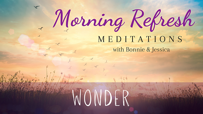 Morning Refresh Guided Meditation – Wonder