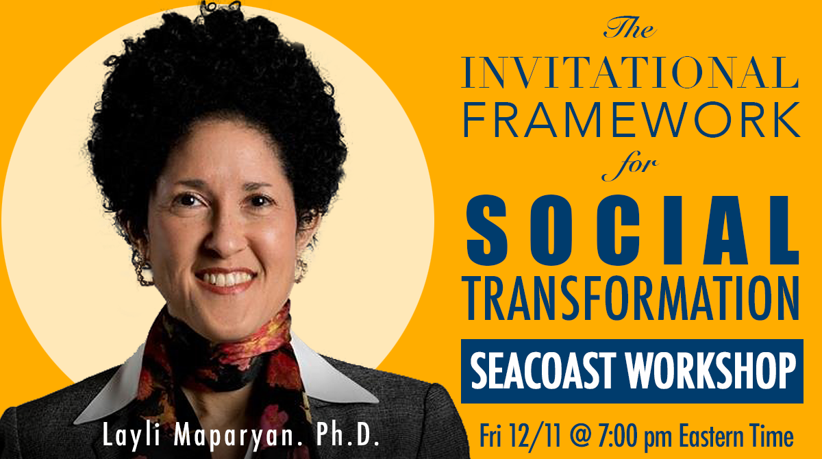 The Invitational Framework for Social Transformation Seacoast Workshop with Layli Maparyan