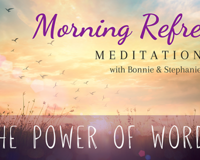 Morning Refresh | Power of Words