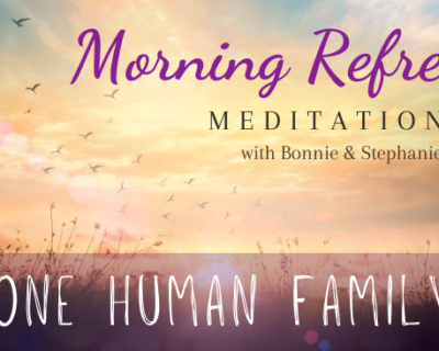 Morning Refresh | One Human Family