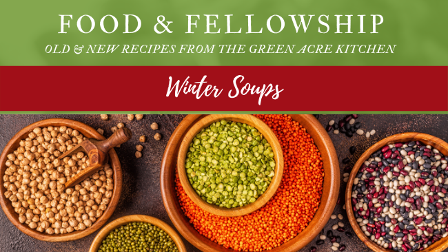 Food & Fellowship — Winter Soups Food & Fellowship — Winter Soups