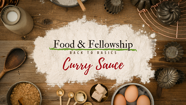 Food & Fellowship: Issue XXIV – Curry Sauces Food & Fellowship: Issue XXIV – Curry Sauces
