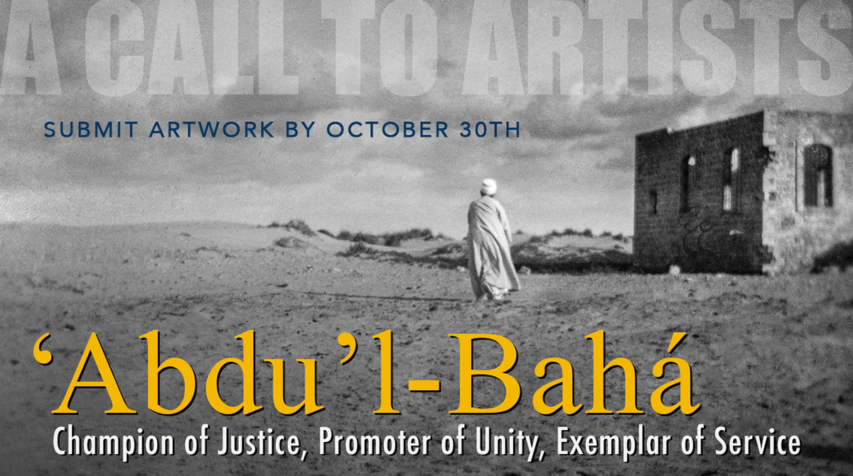 ‘Abdu’l-Bahá: Champion of Justice, Promoter of Unity, Exemplar of Service ‘Abdu’l-Bahá: Champion of Justice, Promoter of Unity, Exemplar of Service