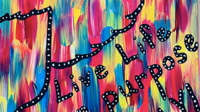 Live Life On Purpose Live Life On Purpose, by Angela Denise, acrylic on canvas, 16 x 20 inches