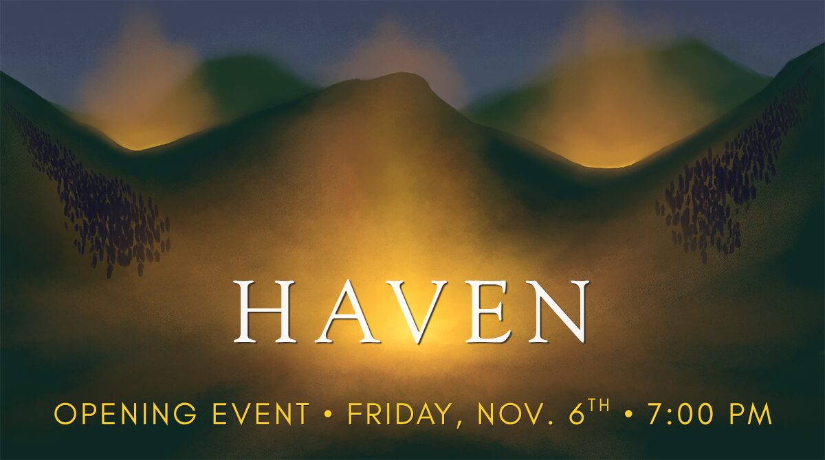 Haven Opening Event, Friday 6 November, 7:00PM